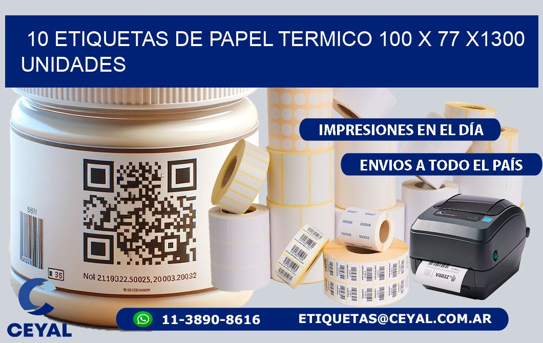 10 ETIQUETAS DE PAPEL TERMICO 100 x 77 X1300 UNIDADES