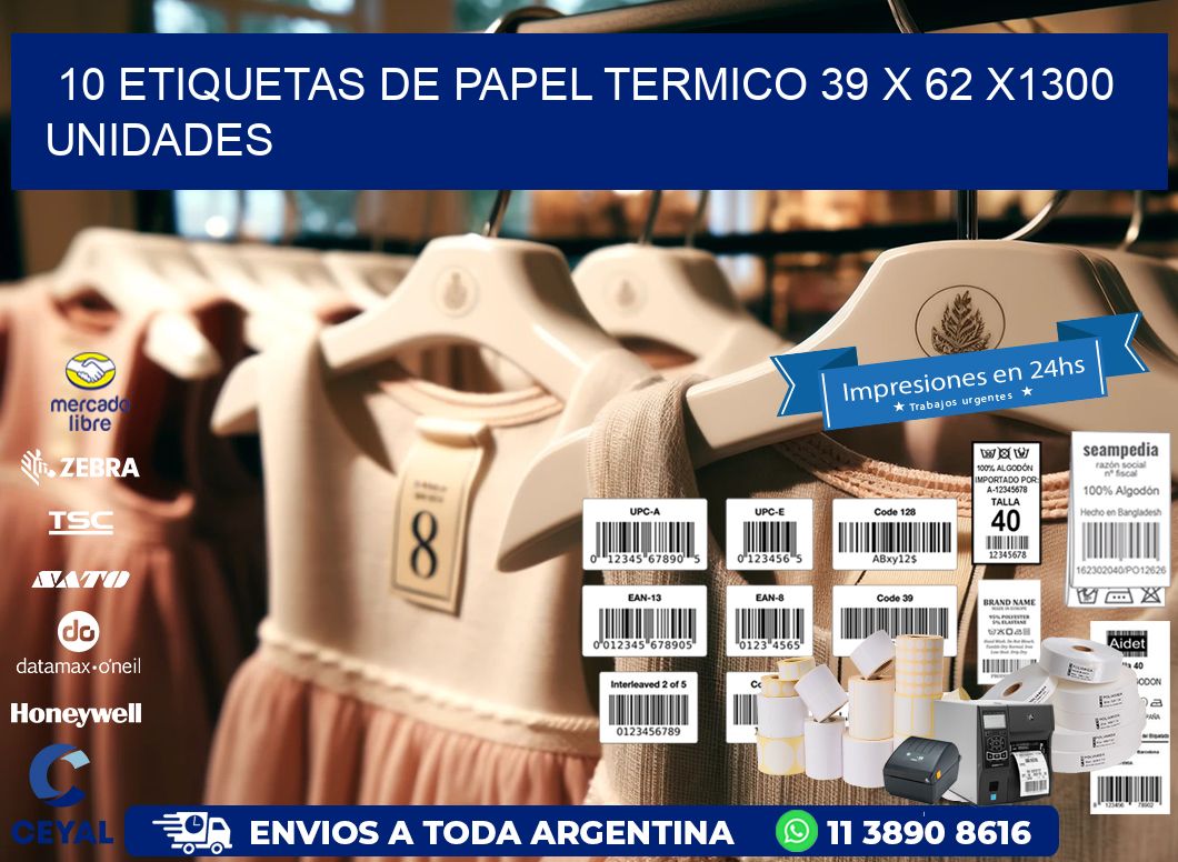 10 ETIQUETAS DE PAPEL TERMICO 39 x 62 X1300 UNIDADES