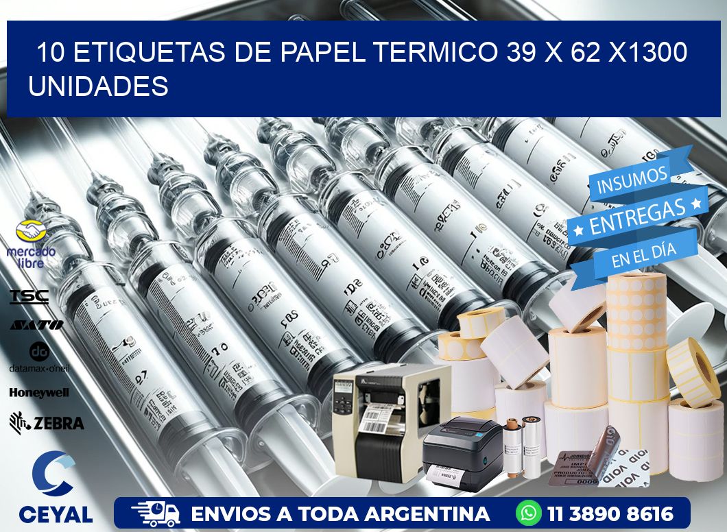 10 ETIQUETAS DE PAPEL TERMICO 39 x 62 X1300 UNIDADES