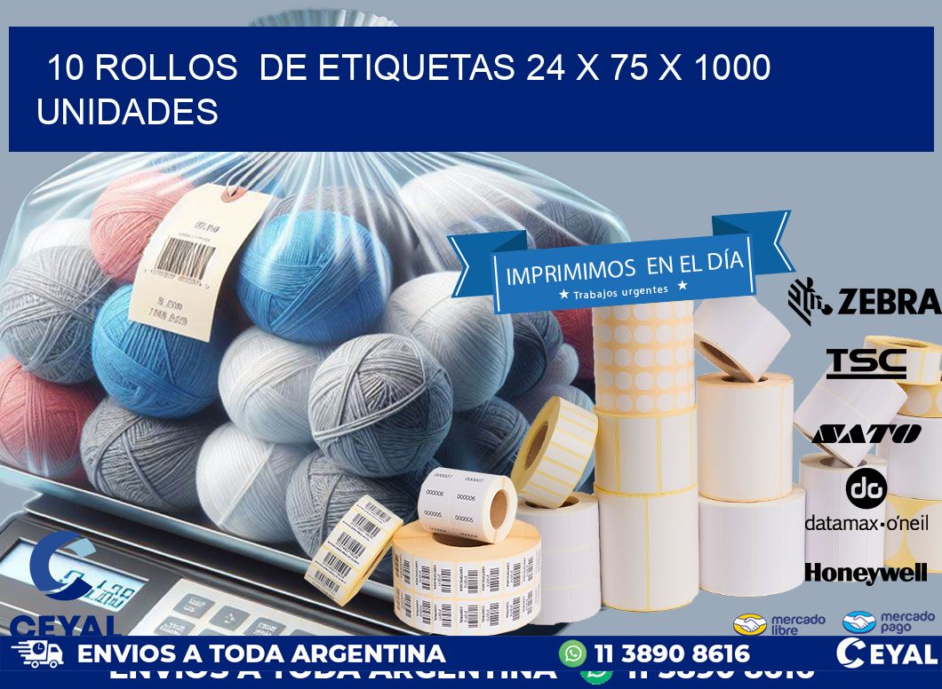 10 ROLLOS  DE ETIQUETAS 24 x 75 X 1000 UNIDADES