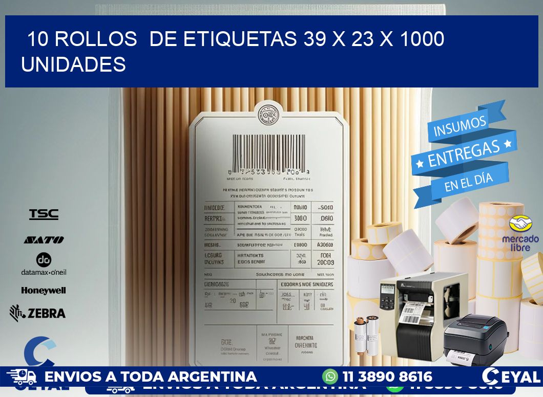 10 ROLLOS  DE ETIQUETAS 39 x 23 X 1000 UNIDADES