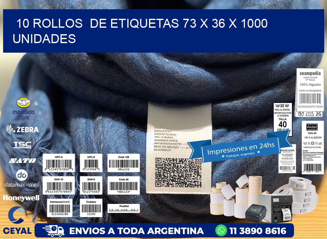 10 ROLLOS  DE ETIQUETAS 73 x 36 X 1000 UNIDADES