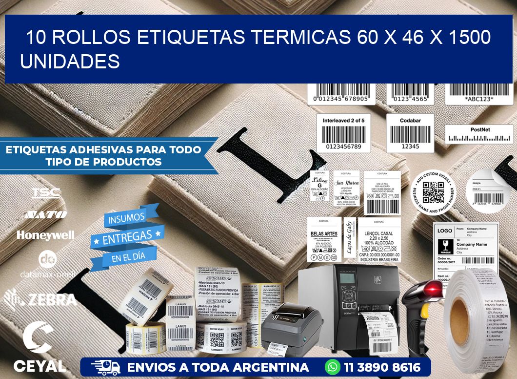 10 ROLLOS ETIQUETAS TERMICAS 60 x 46 X 1500 UNIDADES