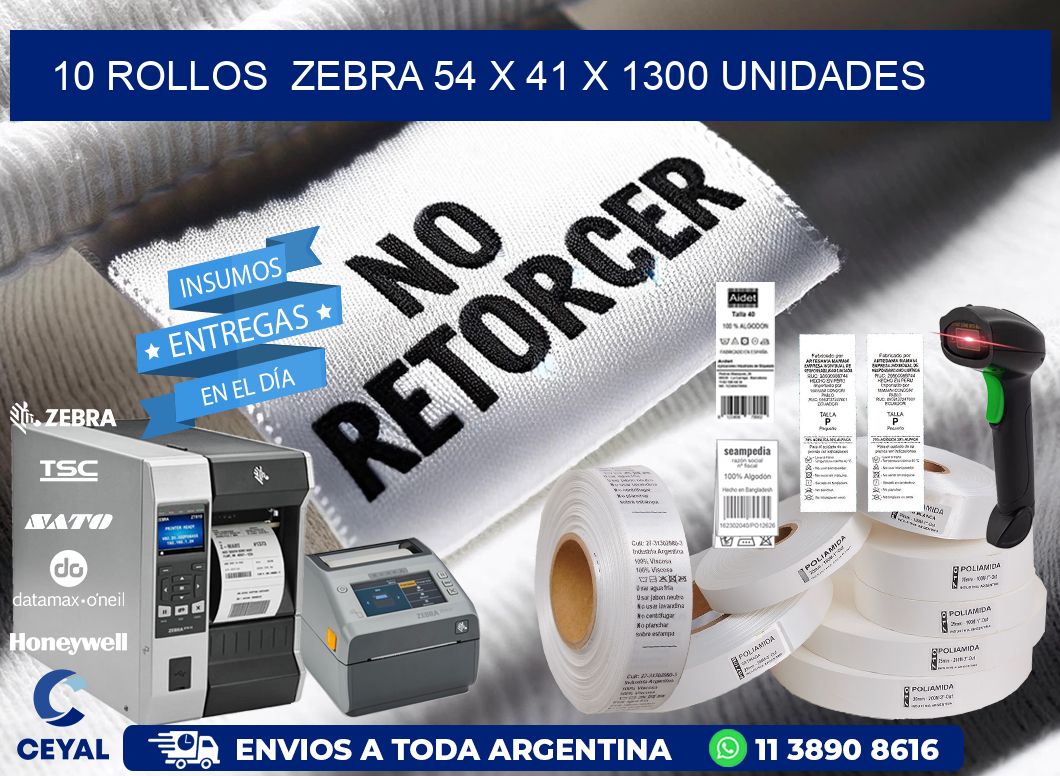 10 ROLLOS  ZEBRA 54 x 41 X 1300 UNIDADES