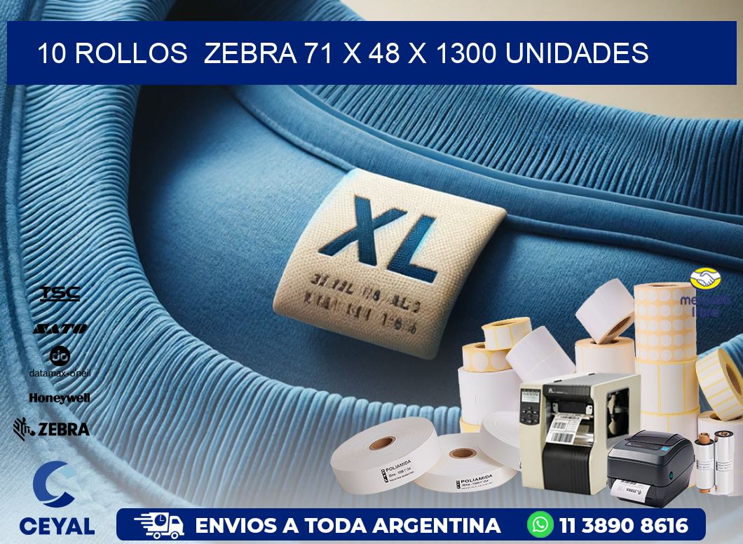 10 ROLLOS  ZEBRA 71 x 48 X 1300 UNIDADES