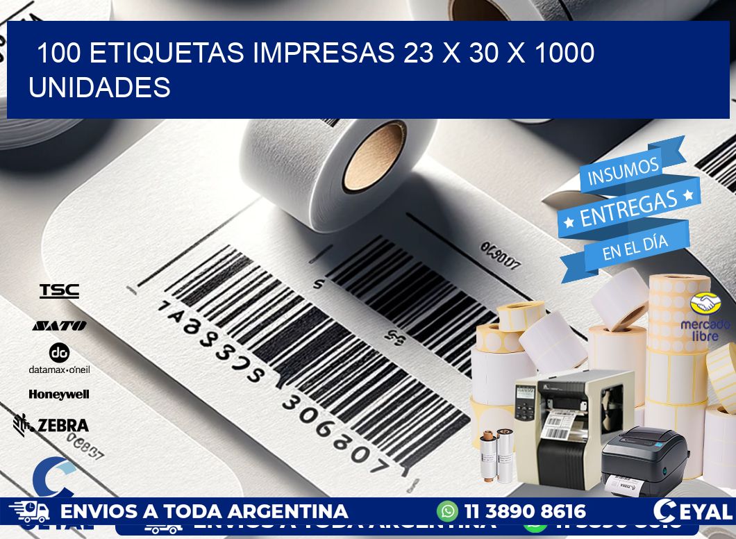 100 ETIQUETAS IMPRESAS 23 x 30 X 1000 UNIDADES