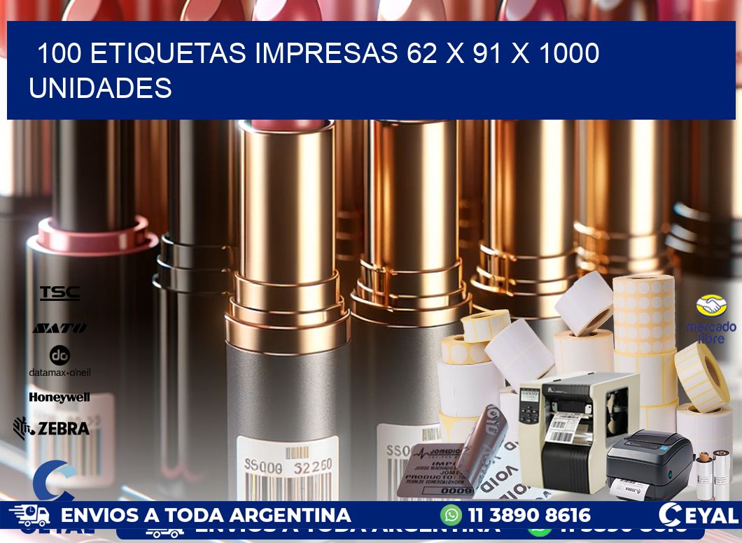 100 ETIQUETAS IMPRESAS 62 x 91 X 1000 UNIDADES