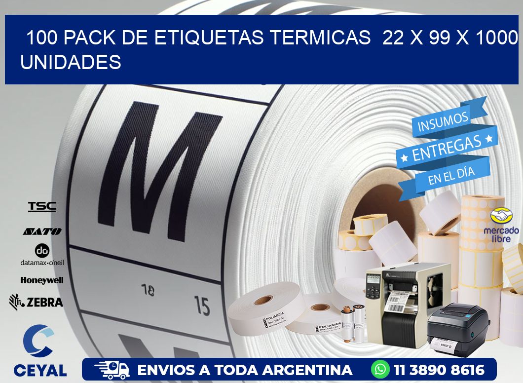 100 PACK DE ETIQUETAS TERMICAS  22 x 99 X 1000 UNIDADES