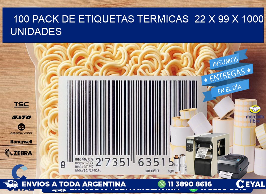 100 PACK DE ETIQUETAS TERMICAS  22 x 99 X 1000 UNIDADES