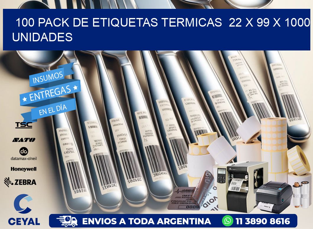 100 PACK DE ETIQUETAS TERMICAS  22 x 99 X 1000 UNIDADES