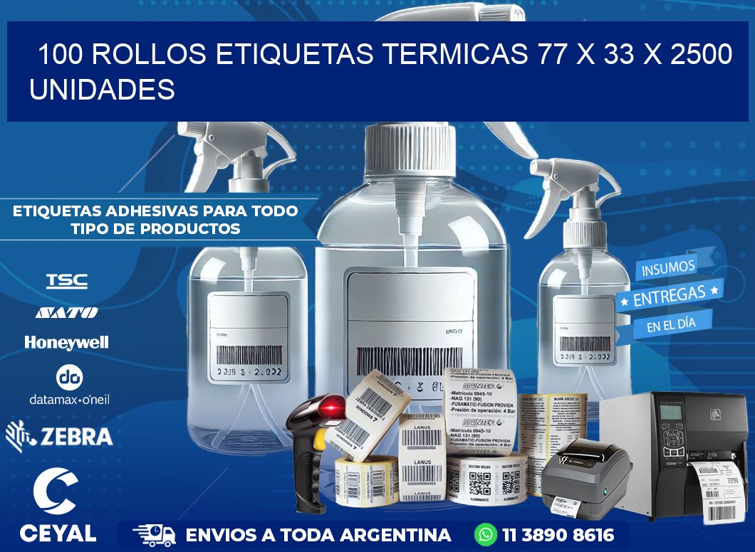 100 ROLLOS ETIQUETAS TERMICAS 77 x 33 X 2500 UNIDADES