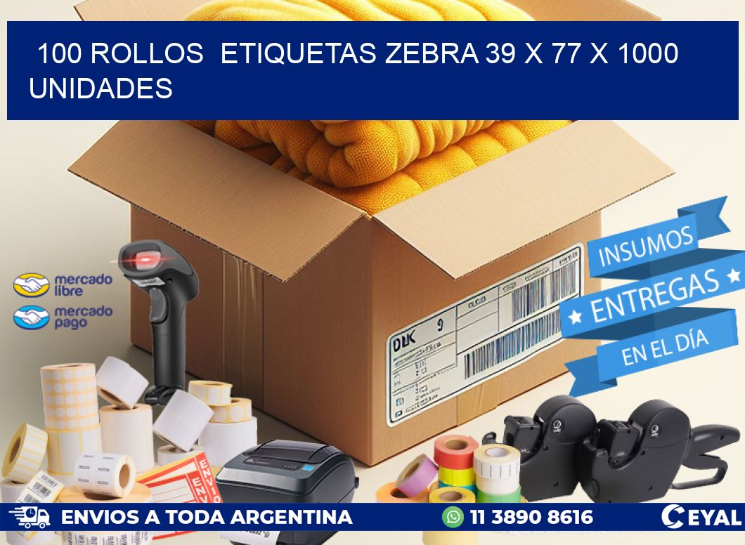 100 ROLLOS  ETIQUETAS ZEBRA 39 x 77 X 1000 UNIDADES