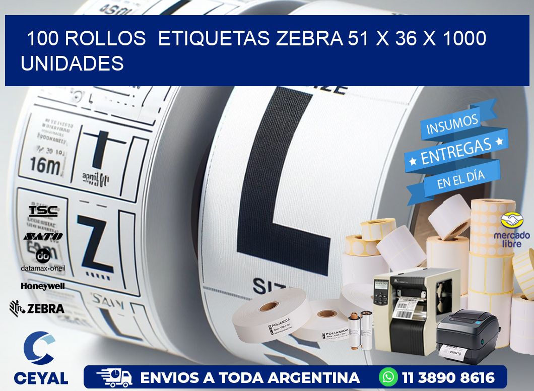 100 ROLLOS  ETIQUETAS ZEBRA 51 x 36 X 1000 UNIDADES