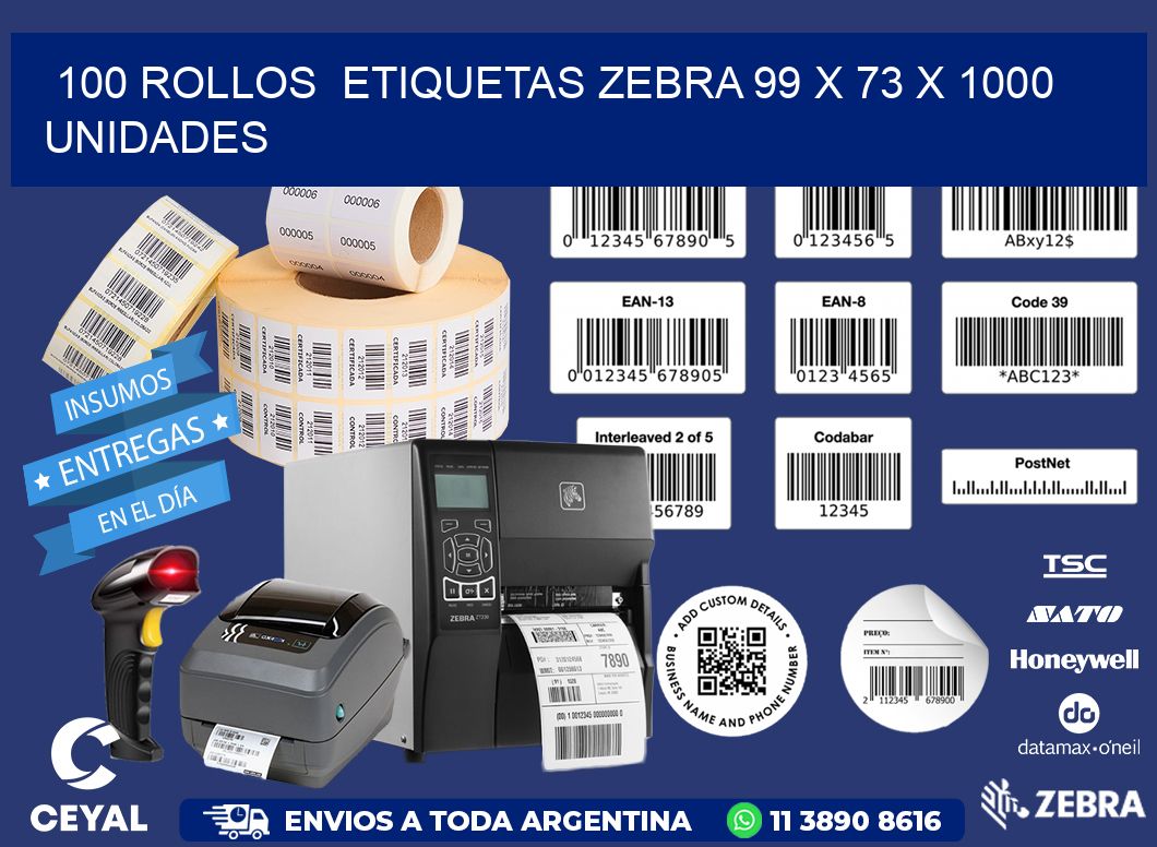 100 ROLLOS  ETIQUETAS ZEBRA 99 x 73 X 1000 UNIDADES