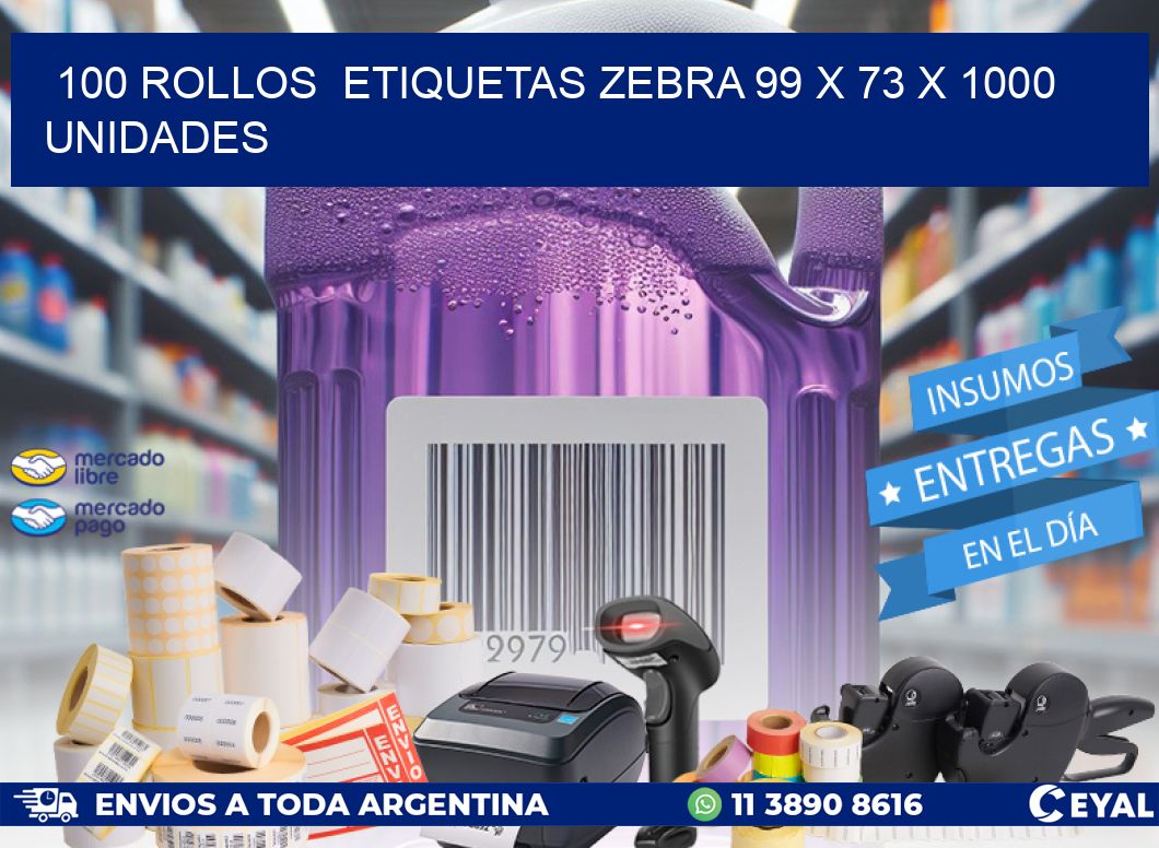 100 ROLLOS  ETIQUETAS ZEBRA 99 x 73 X 1000 UNIDADES