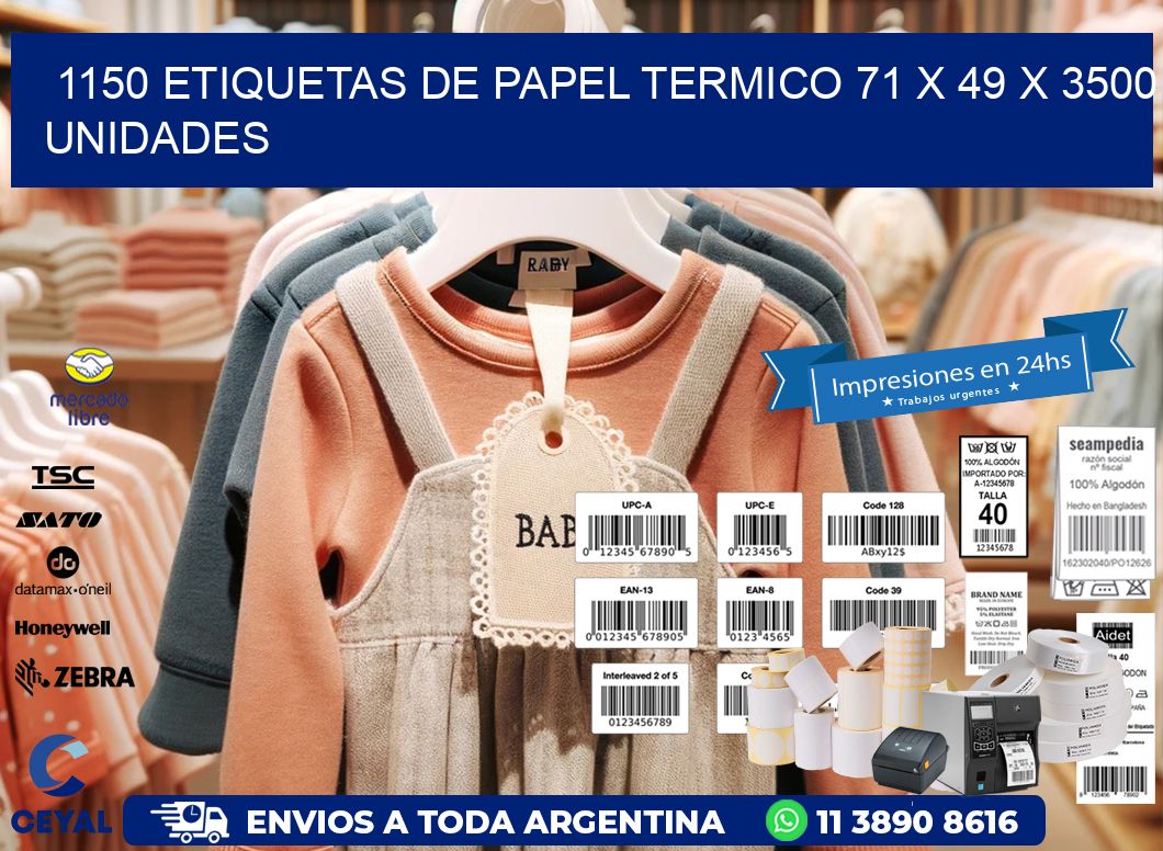 1150 ETIQUETAS DE PAPEL TERMICO 71 x 49 X 3500 UNIDADES