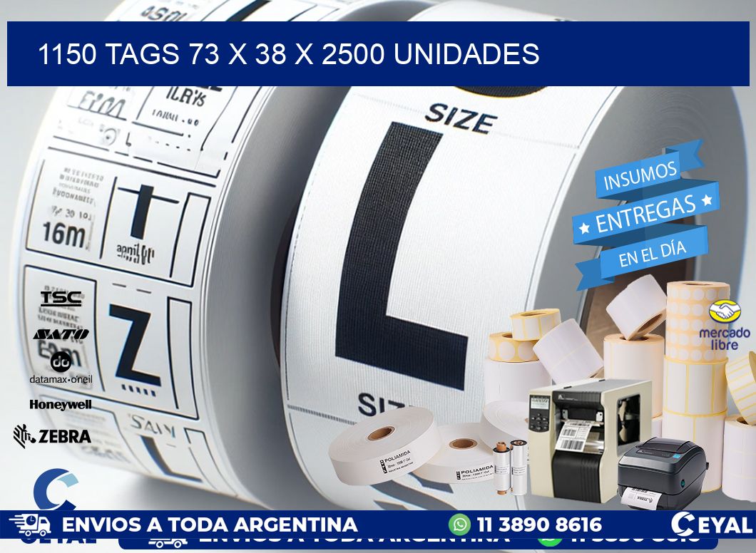 1150 TAGS 73 x 38 X 2500 UNIDADES