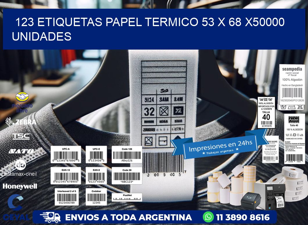 123 ETIQUETAS PAPEL TERMICO 53 x 68 X50000 UNIDADES