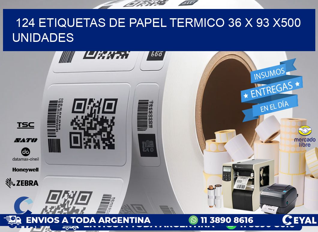 124 ETIQUETAS DE PAPEL TERMICO 36 x 93 x500 UNIDADES