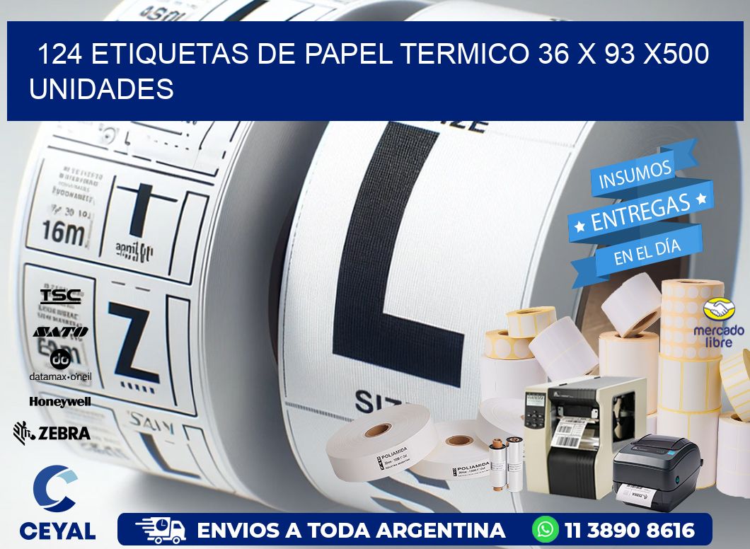 124 ETIQUETAS DE PAPEL TERMICO 36 x 93 x500 UNIDADES