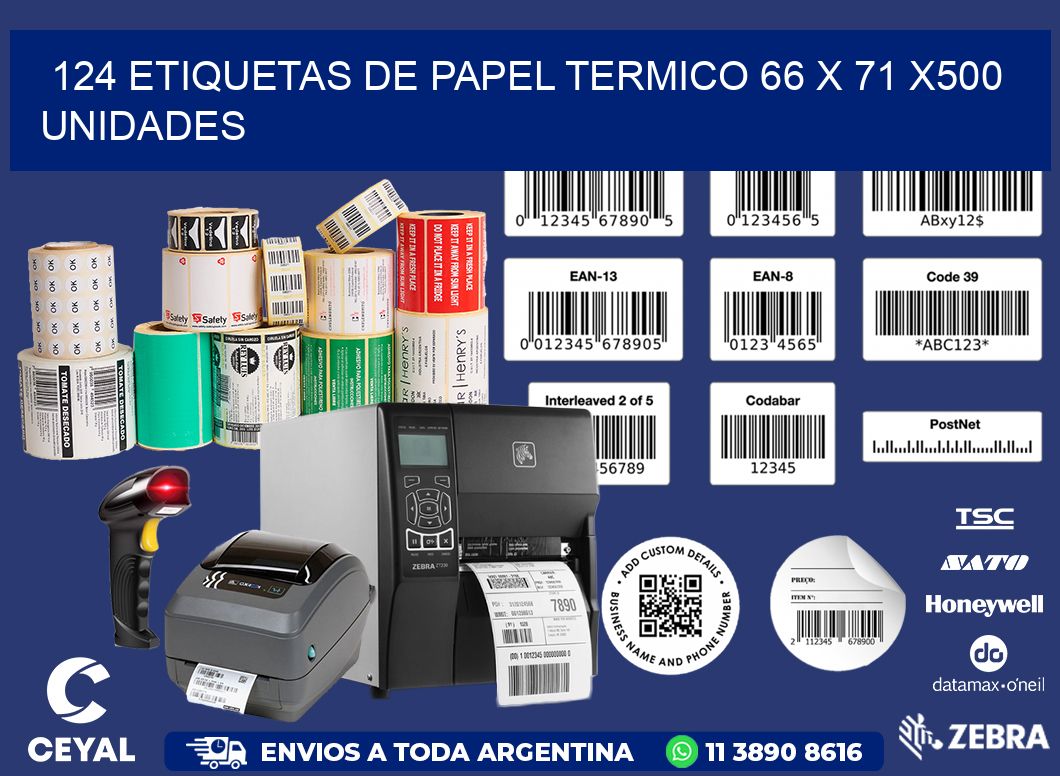 124 ETIQUETAS DE PAPEL TERMICO 66 x 71 x500 UNIDADES