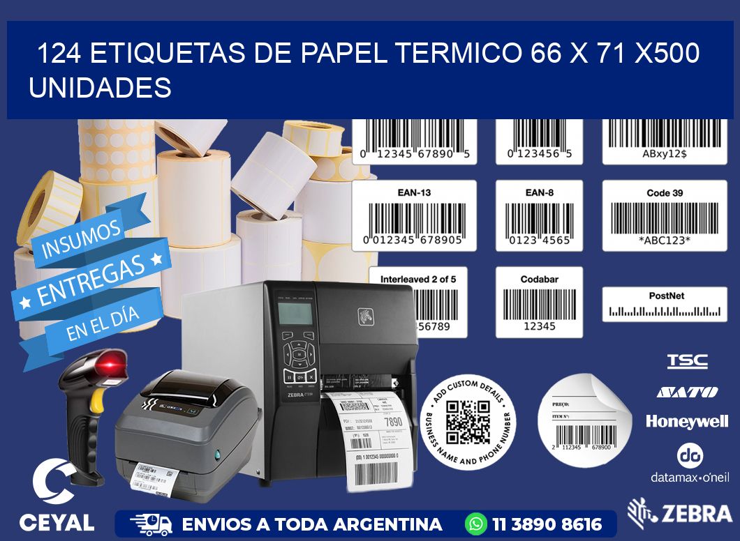 124 ETIQUETAS DE PAPEL TERMICO 66 x 71 x500 UNIDADES