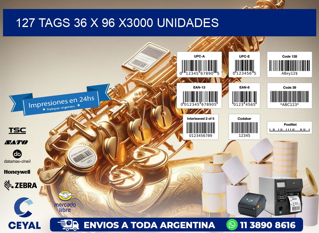 127 TAGS 36 x 96 X3000 UNIDADES