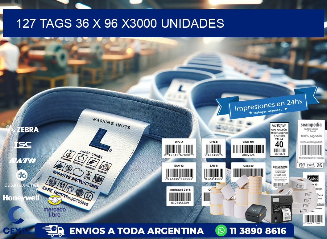 127 TAGS 36 x 96 X3000 UNIDADES