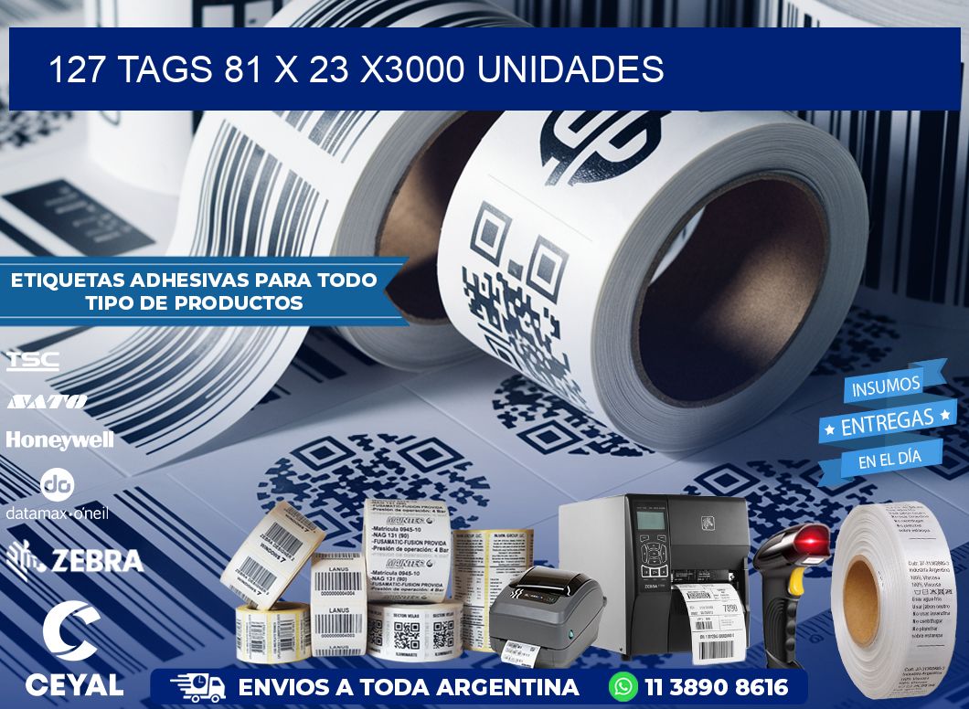 127 TAGS 81 x 23 X3000 UNIDADES