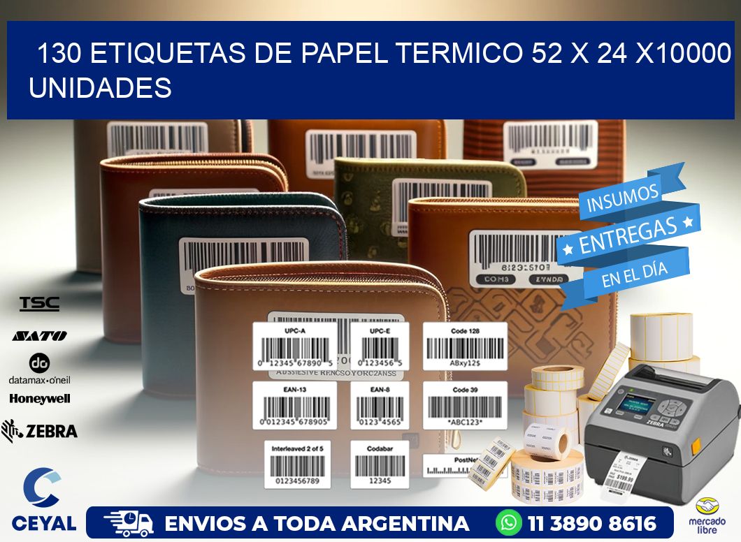 130 ETIQUETAS DE PAPEL TERMICO 52 x 24 X10000 UNIDADES