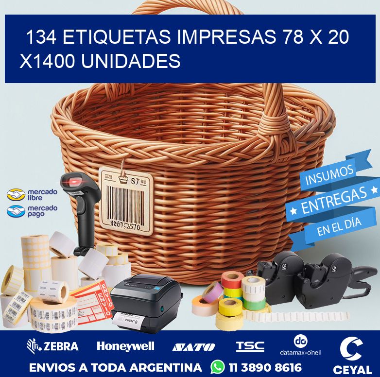 134 ETIQUETAS IMPRESAS 78 x 20 X1400 UNIDADES