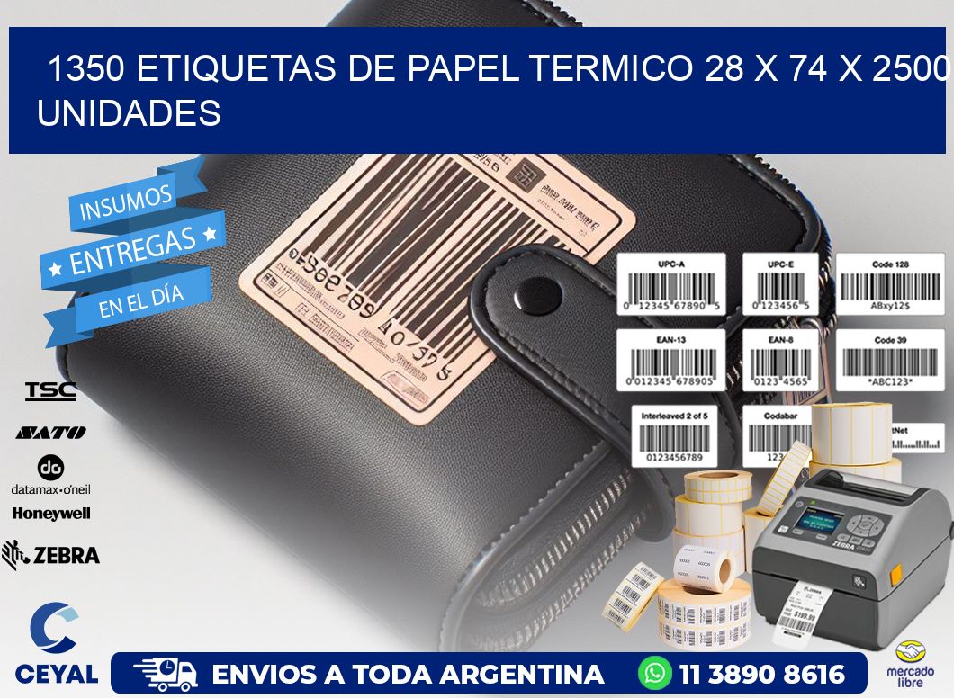 1350 ETIQUETAS DE PAPEL TERMICO 28 x 74 X 2500 UNIDADES