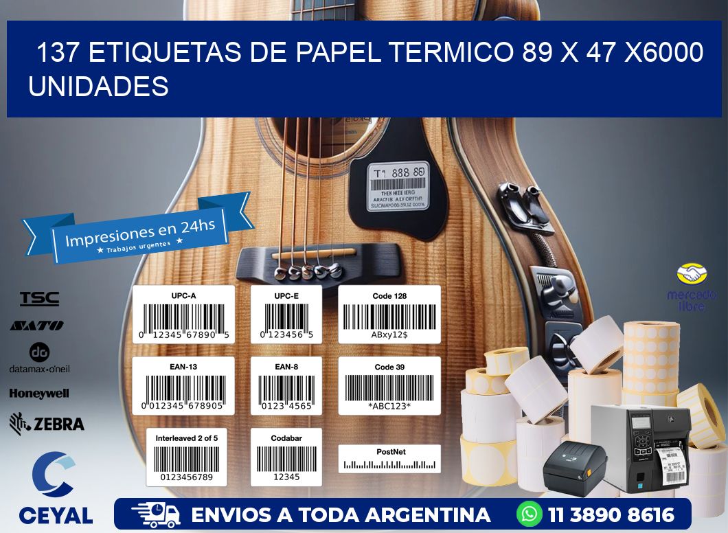 137 ETIQUETAS DE PAPEL TERMICO 89 x 47 X6000 UNIDADES