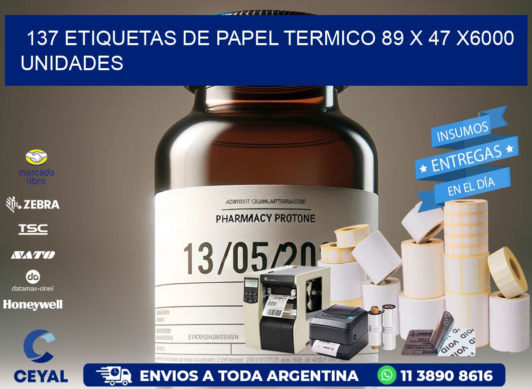 137 ETIQUETAS DE PAPEL TERMICO 89 x 47 X6000 UNIDADES