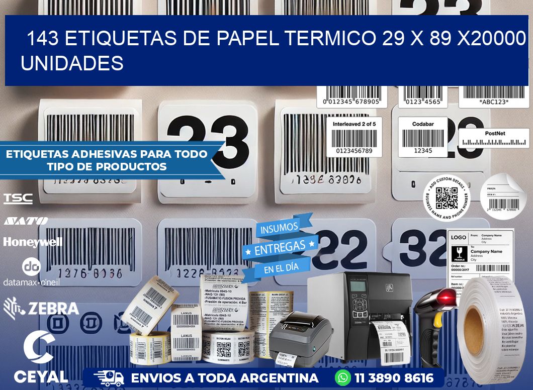 143 ETIQUETAS DE PAPEL TERMICO 29 x 89 X20000 UNIDADES