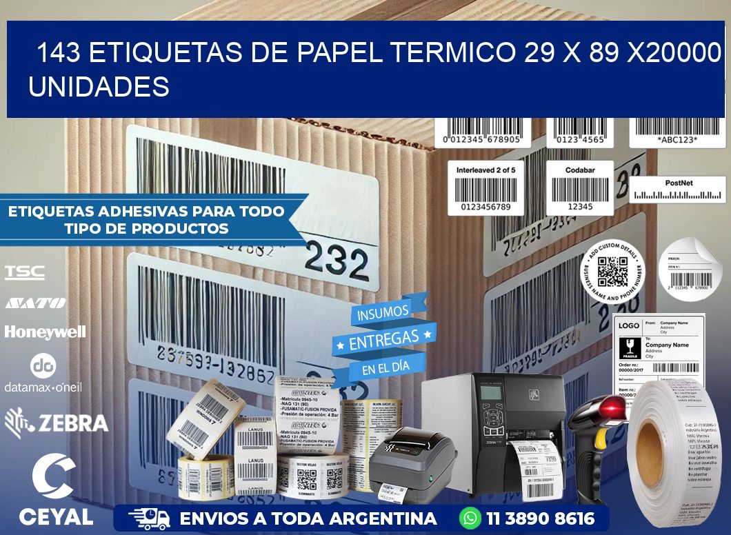 143 ETIQUETAS DE PAPEL TERMICO 29 x 89 X20000 UNIDADES