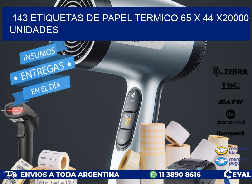 143 ETIQUETAS DE PAPEL TERMICO 65 x 44 X20000 UNIDADES