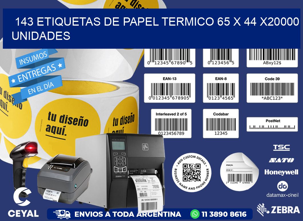 143 ETIQUETAS DE PAPEL TERMICO 65 x 44 X20000 UNIDADES