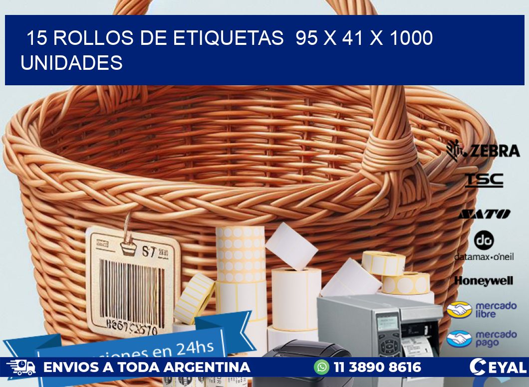 15 ROLLOS DE ETIQUETAS  95 x 41 X 1000 UNIDADES