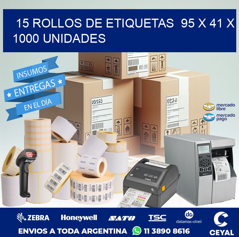 15 ROLLOS DE ETIQUETAS  95 x 41 X 1000 UNIDADES