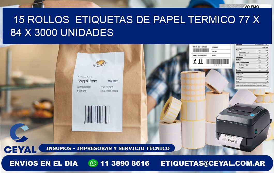 15 ROLLOS  ETIQUETAS DE PAPEL TERMICO 77 x 84 X 3000 UNIDADES