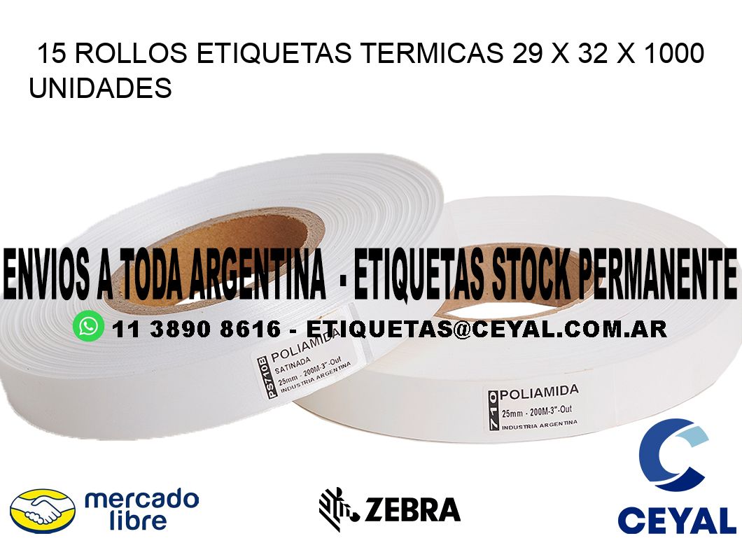 15 ROLLOS ETIQUETAS TERMICAS 29 x 32 X 1000 UNIDADES