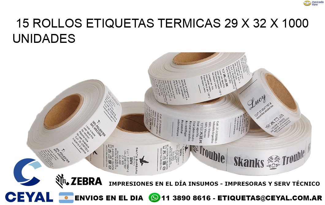 15 ROLLOS ETIQUETAS TERMICAS 29 x 32 X 1000 UNIDADES