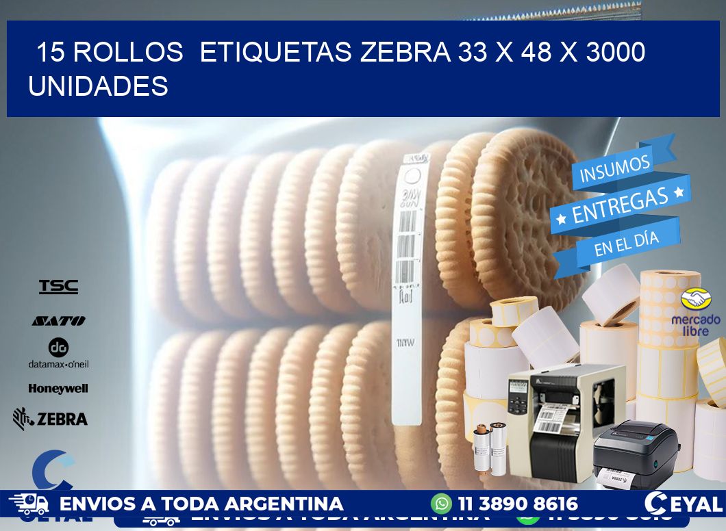 15 ROLLOS  ETIQUETAS ZEBRA 33 x 48 X 3000 UNIDADES