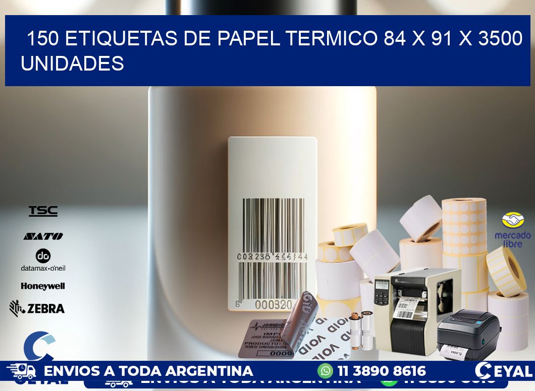 150 ETIQUETAS DE PAPEL TERMICO 84 x 91 X 3500 UNIDADES