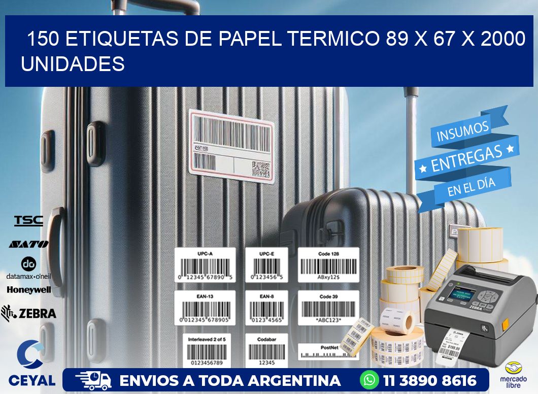 150 ETIQUETAS DE PAPEL TERMICO 89 x 67 X 2000 UNIDADES