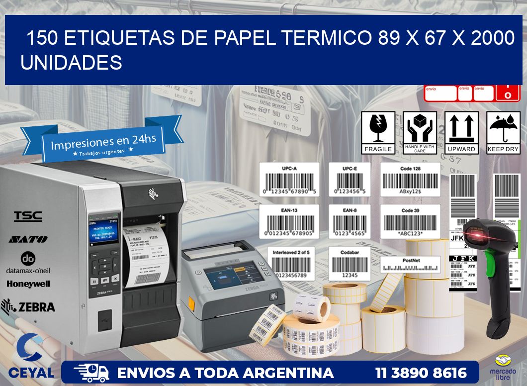 150 ETIQUETAS DE PAPEL TERMICO 89 x 67 X 2000 UNIDADES