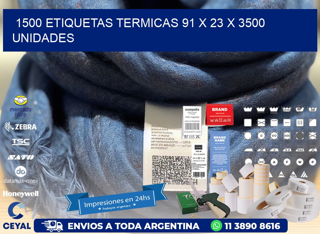 1500 ETIQUETAS TERMICAS 91 x 23 X 3500 UNIDADES