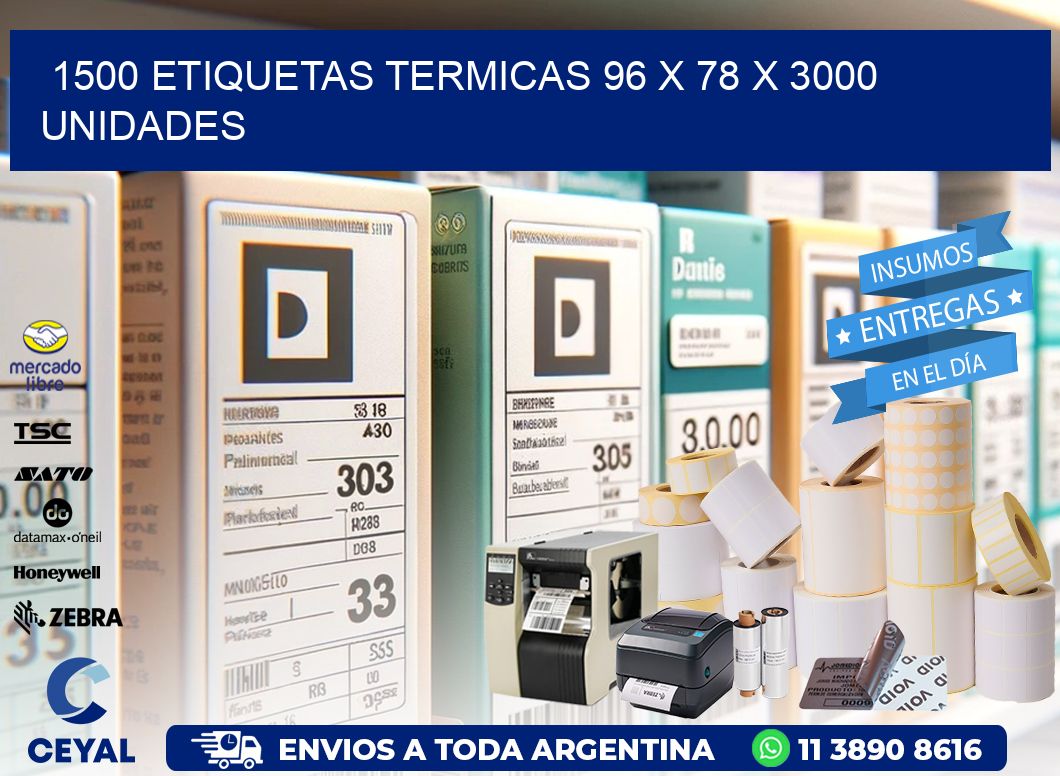 1500 ETIQUETAS TERMICAS 96 x 78 X 3000 UNIDADES