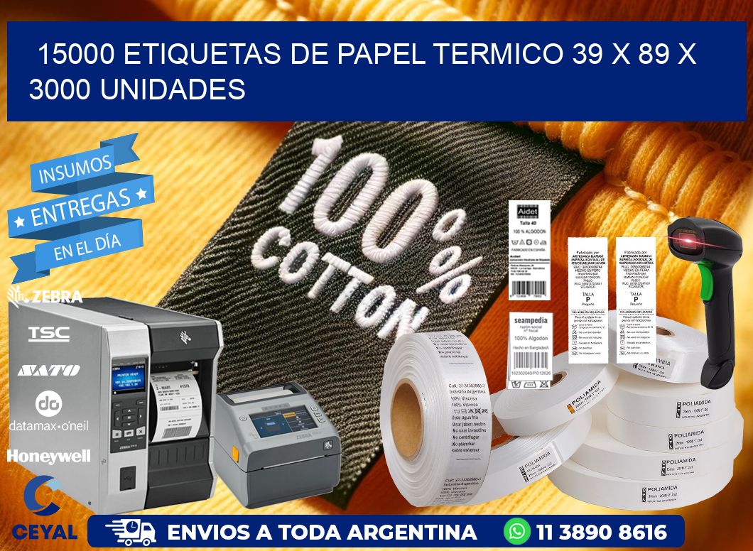 15000 ETIQUETAS DE PAPEL TERMICO 39 x 89 X 3000 UNIDADES